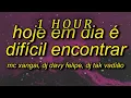 Download Lagu Hoje em Dia é Difícil Encontrar (TikTok Version) - MC Xangai, Dj Davy Felipe, DJ TAK VADIÃO | 1 hour