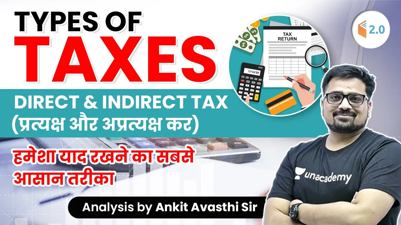 Types of Taxes | Direct & Indirect Tax (प्रत्यक्ष और अप्रत्यक्ष कर) | Explained by #Ankit #Avasthi