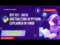 Lecture 39 - Data Abstraction in Python OOP Concept DV101