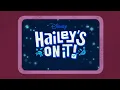 Hailey s On It - Theme Song Intro
