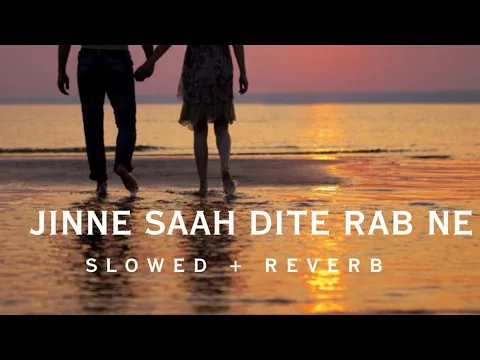 Download MP3 Jinne_ Saah_ Ditte_ Rab_ Ne | (Slowed + Reverb)