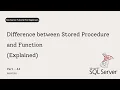 44 Stored Procedure vs Function in SQL Server Key Differences Explained