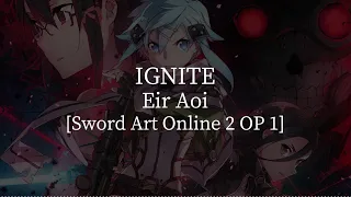 Download IGNITE(Sword Art Online 2 OP 1)-Eir Aoi [kanji/romaji/English lyrics] MP3