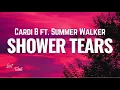 Download Lagu Cardi B - Shower Tears [Lyrics], feat. Summer Walker