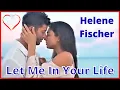 ♫💕Deixe-me Em Sua Vida - Helene Fisher💕♫ (Tradução)