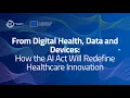 From Digital Health Data and Devices How the AI Act Will Redefine Healthcare - Webinar 2025