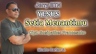 yesus setia menantimu lagu rohani cipt sosipather francescho 