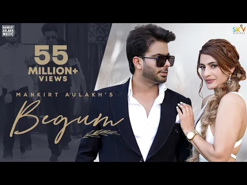 Download MP3 Begum (Official Video) Mankirt Aulakh | Fame Muzic | Kirat Gill | Sky | New Punjabi Song 2021