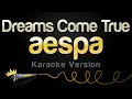Download Lagu aespa - Dreams Come True (Karaoke Version)