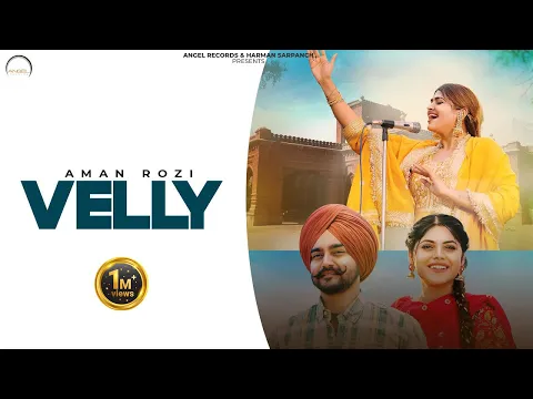 Download MP3 Velly (Official Video) : Aman Rozi |Sachin Ahuja | Latest Punjabi Song 2023 | Angel Records