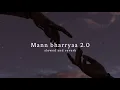 Download Lagu Mann Bharrya 2.0 (slowed + reverb) Shershah | Sidhart Malhotra | B Praak