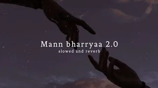 Download Mann Bharrya 2.0 (slowed + reverb) Shershah | Sidhart Malhotra | B Praak MP3