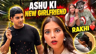 ASHU ने NEW GIRLFRIEND BANA LI 😱 || RAKHI किसको बंदी है 😍 || NITISHA 09