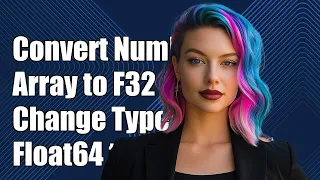 Convert numpy array type and values from Float64 to Float32