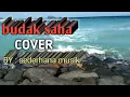 Download Lagu Budak Saha (cover)By sederhana music