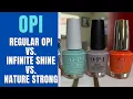 Regular OPI vs Infinite Shine vs Nature Strong What s The Diff