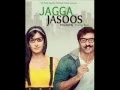 Download Lagu jagga jasoos movie songs