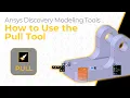 How to Use the Pull Tool in Ansys Discovery Lesson 1
