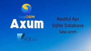 Axum Build a Restful Api with Sqlite Database and Sea-orm Rust Tutorial CRUD