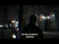Lagu Tere Bina Zindagi Se - Sanam (Slowed+Reverb) | Zamina