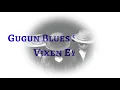 Gugun Blues Shelter - Vixen Eyes (LYRICS)