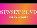 Sunset blvd (Lyrics) - Selena Gomez