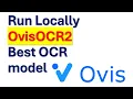 Run Locally OvisOCR2 - Best OCR Model