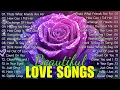Beautiful Love Songs 80s 90s 💘 Best Love Songs of All Time for the Ultimate Romantic Playlist 2025