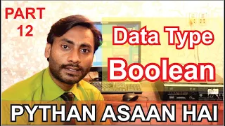 The bool Data Type in Python Part 12 - Boolean in Python