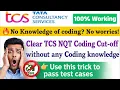 How to clear TCS NQT Coding Cut-off without any coding Knowledge Use this trick to pass test case