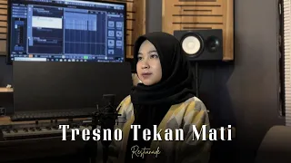 restianade tresno tekan mati