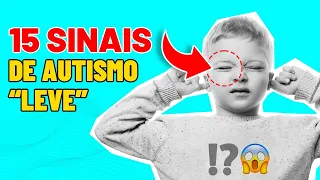 15 SINAIS de AUTISMO LEVE (TEA Nível 1 de suporte - 2024)