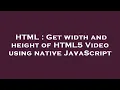 HTML Get width and height of HTML5 using native JavaScript