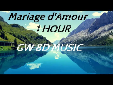 Download MP3 🎧 Mariage d'Amour 1 HOUR IN 🔊 8D AUDIO🔊Use Headphones 8D Music Song