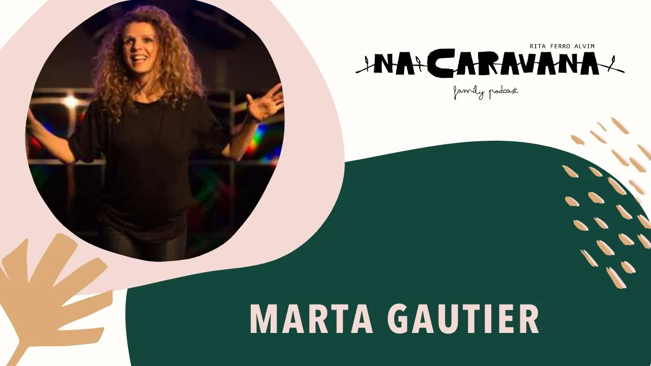 NA CARAVANA COM MARTA GAUTIER #17 SERMOS NÓS PRÓPRIOS, DEPRESSÃO E HUMOR