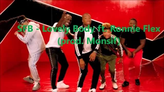 SFB - Lovely Body ft Ronnie flex