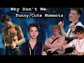 Why Don't We Funny/Cute Moments #1