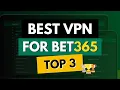Best VPN for Bet365 in 2026 Access Bet365 from Anywhere
