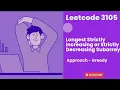 LeetCode 3105 Longest Strictly Increasing or Strictly Decreasing Subarray Greedy Approach POTD