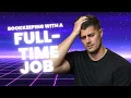 How To Start Grow a Bookkeeping Business While Still Working a Full-Time Job