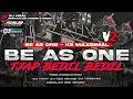 Lagu DJ TRAP BE AS ONE V2 TJAP TASSO YANG DI TUNGU TUNGU 🔥 BY TSSB PRODUCTION 