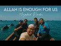 Download Lagu Allah Is Enough For Us - Sumud Flotilla