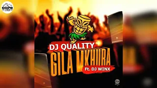 dj quality ft dj winx gila mkhuba