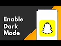 How to Enable Dark Mode on Snapchat