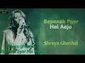 Download Lagu Bepanah pyar hai aaja. shreya ghoshal. (Old is Gold band)...