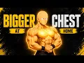 Build a Bigger Chest at Home With Just 3 Exercises