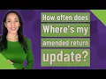 How often does Where s my amended return update