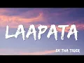 Download Lagu Laapata -  Ek Tha Tiger   Salman Khan   Katrina Kaif   KK   Palak Muchhal ( Lyrics )