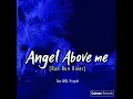 ANGEL ABOVE ME (RUN RUN RIVER)