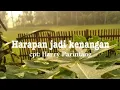 Download Lagu Harry Parintang : Harapan jadi kenangan full lirik